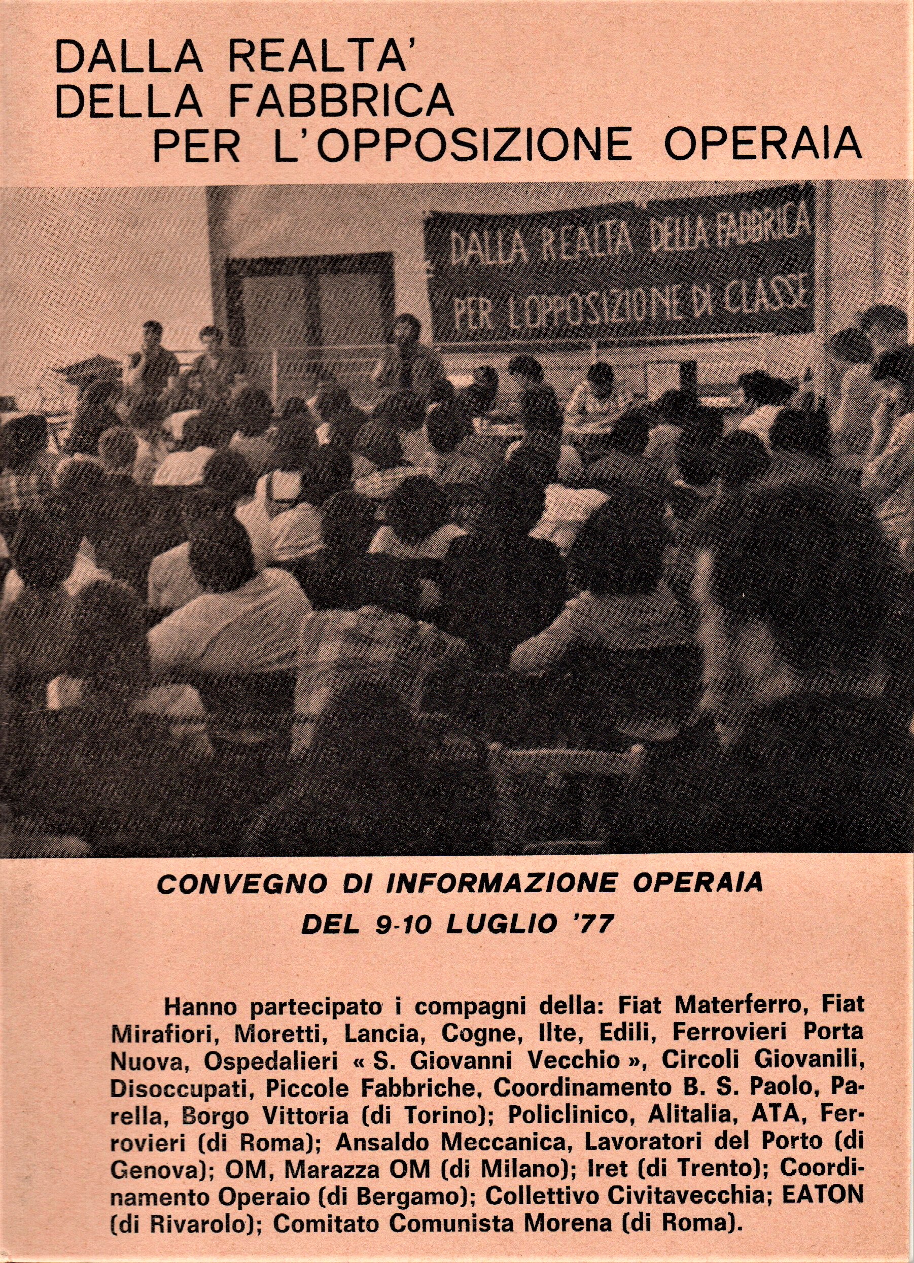 Dalla realtà della fabbrica per l'opposizione operaia. Convegno di informazione …