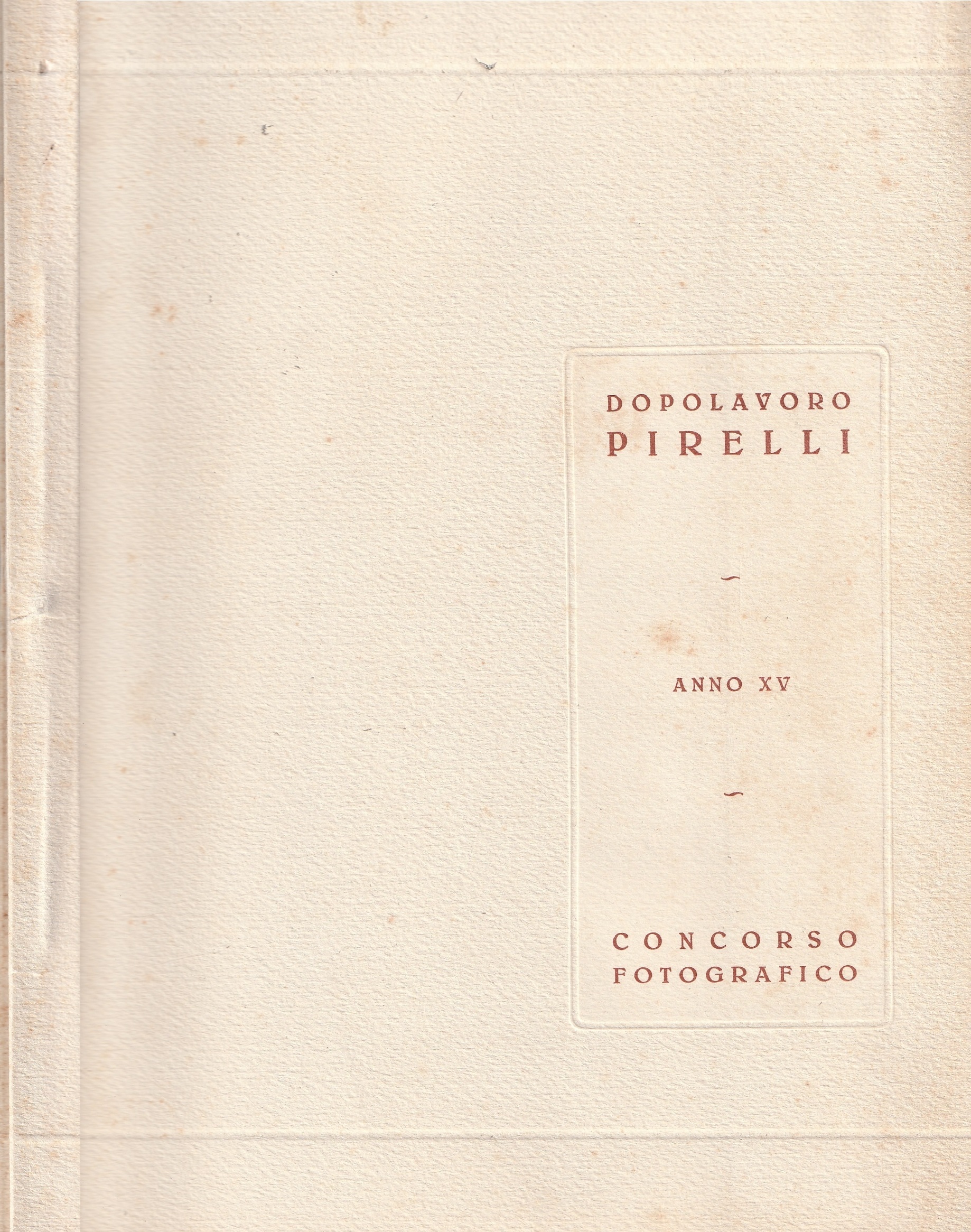 Dopolavoro Pirelli. Concorso fotografico. Anno XV