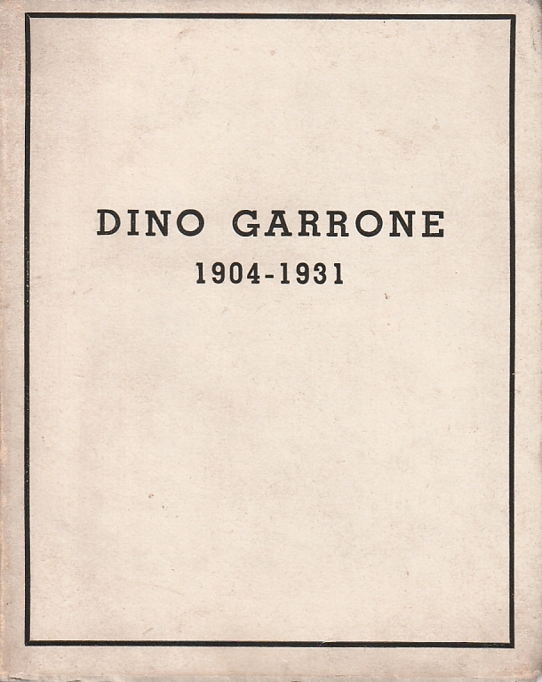 Due scritti di Dino Garrone. 1904-1931