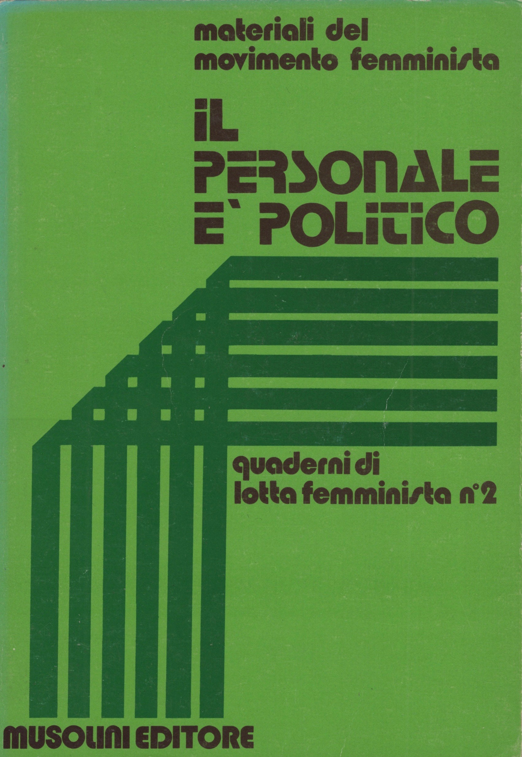 Il personale è politico. Quaderni di lotta femminista n. 2.