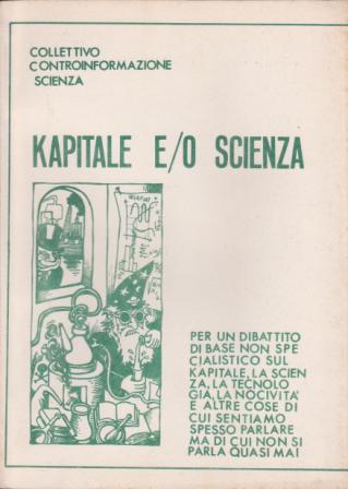 Kapitale e/o Scienza. Per un dibattito di base non specialistico …