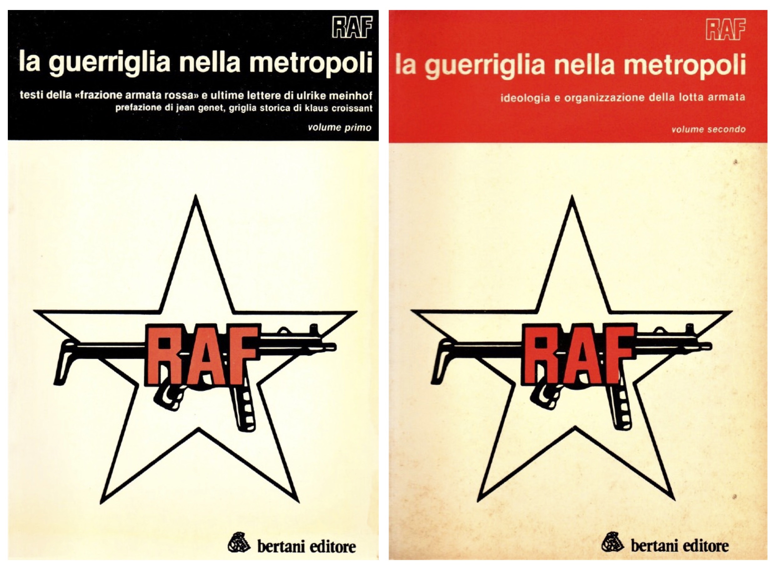 La guerriglia nella metropoli. Volume primo: testi della «Frazione Armata …