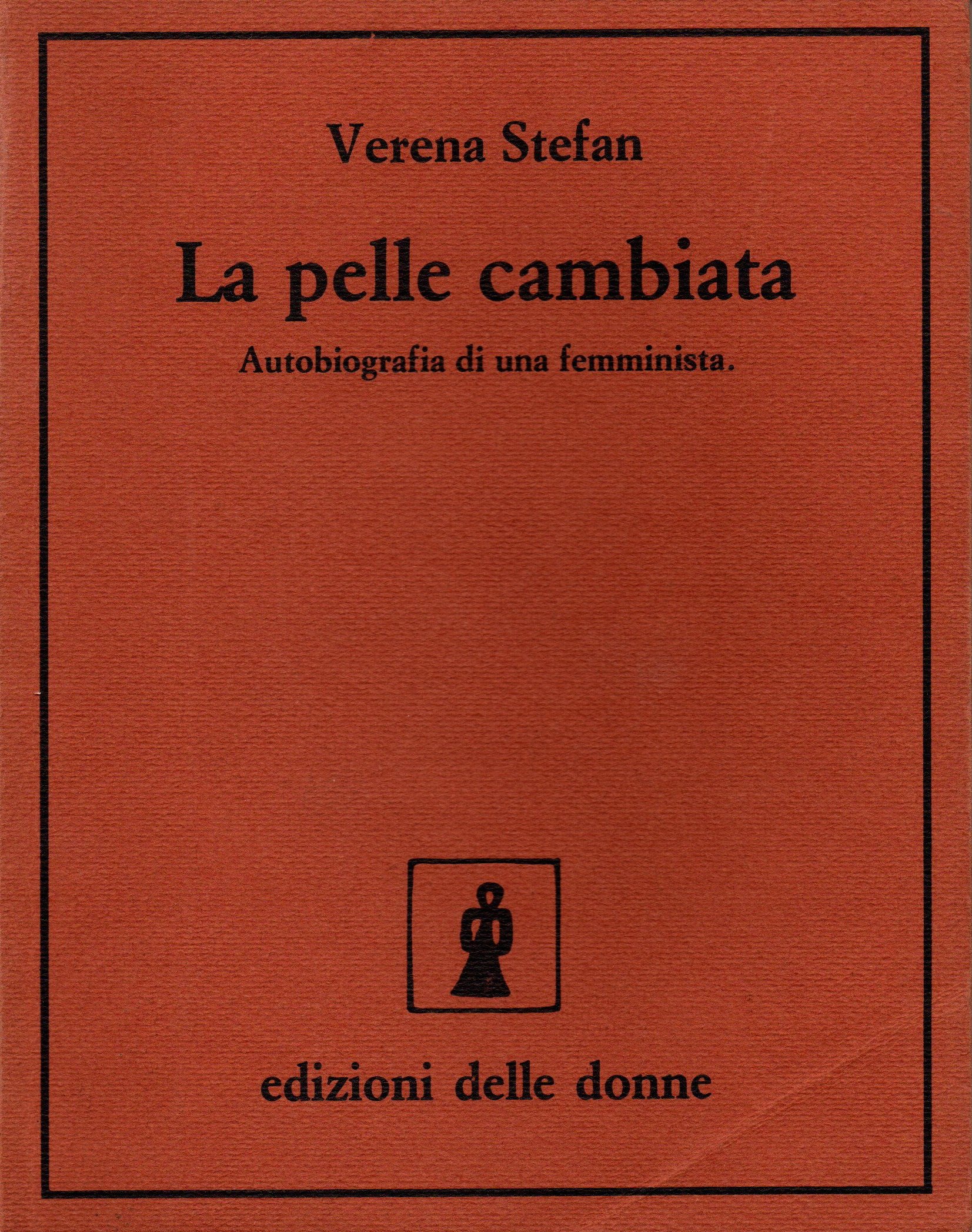 La pelle cambiata. Autobiografia di una femminista