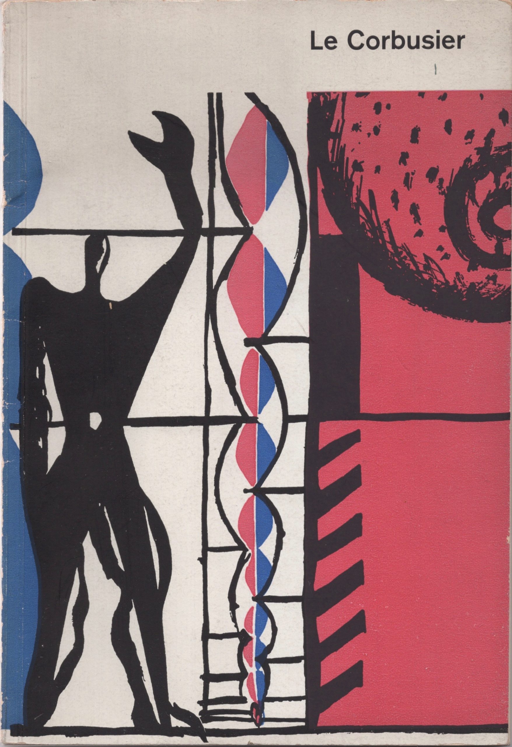 Le Corbusier. Architettura, pittura, scultura