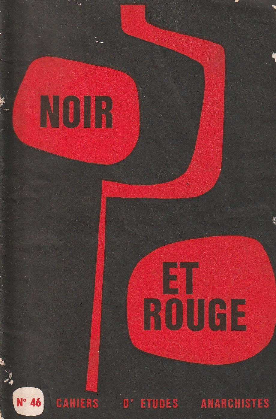 Noir et Rouge. Cahiers d'Etudes Anarchistes. No. 46. Juin 1970