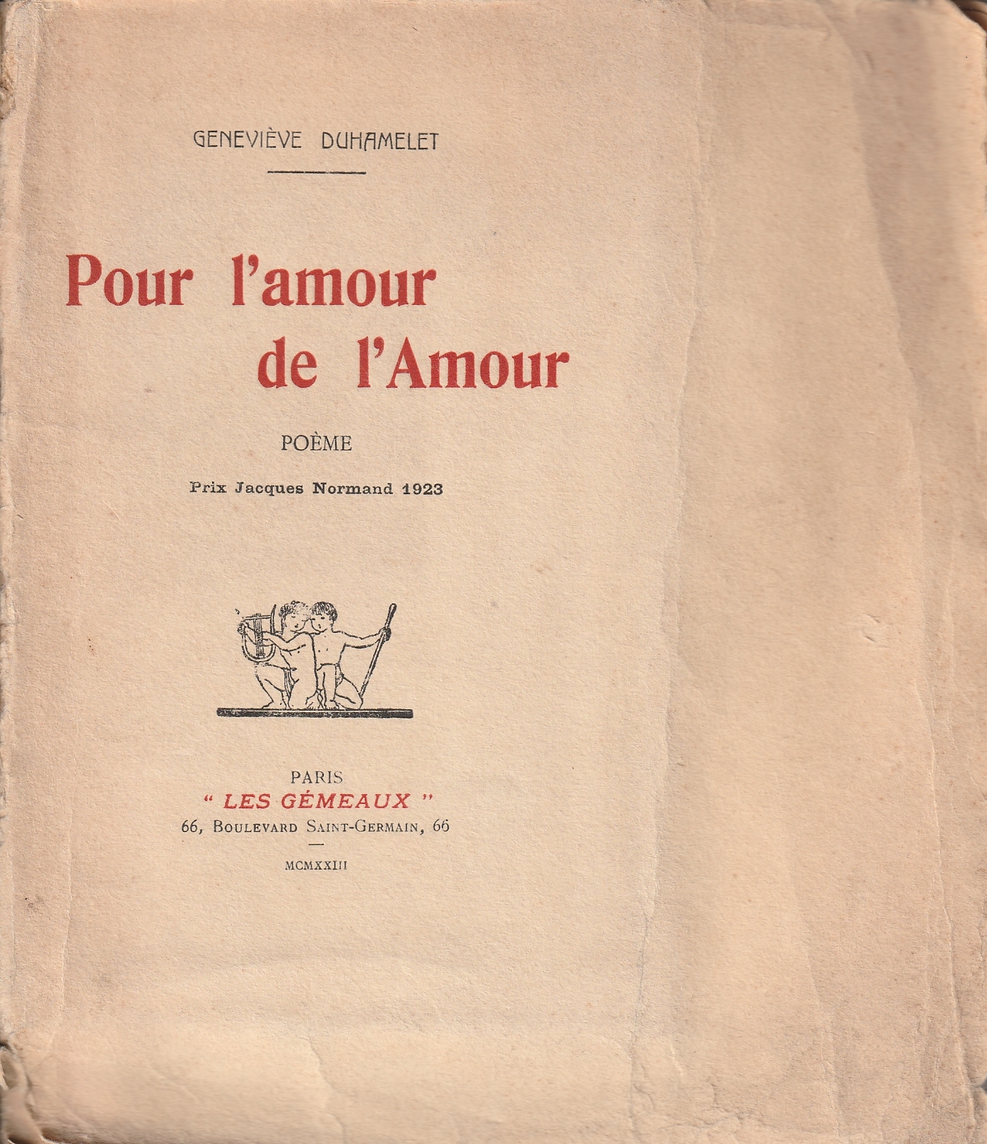 Pour l'amour de l'Amour. Poème. Prix Jacques Normand 1923