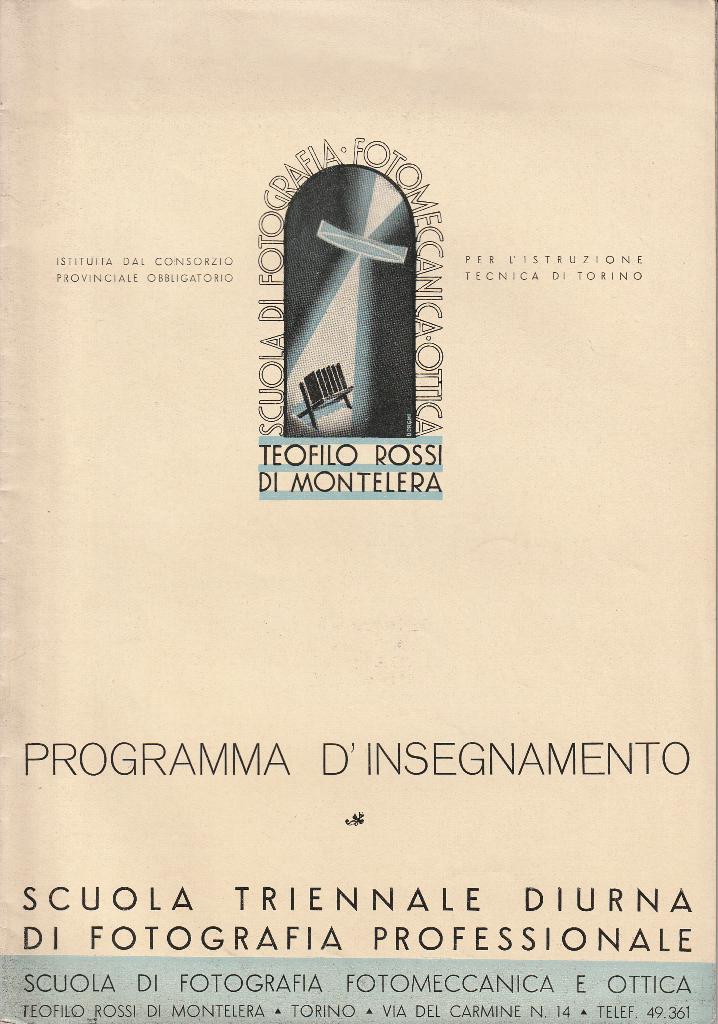 Scuola di Fotografia, Fotomeccanica e Ottica "Teofilo Rossi di Montelera". …