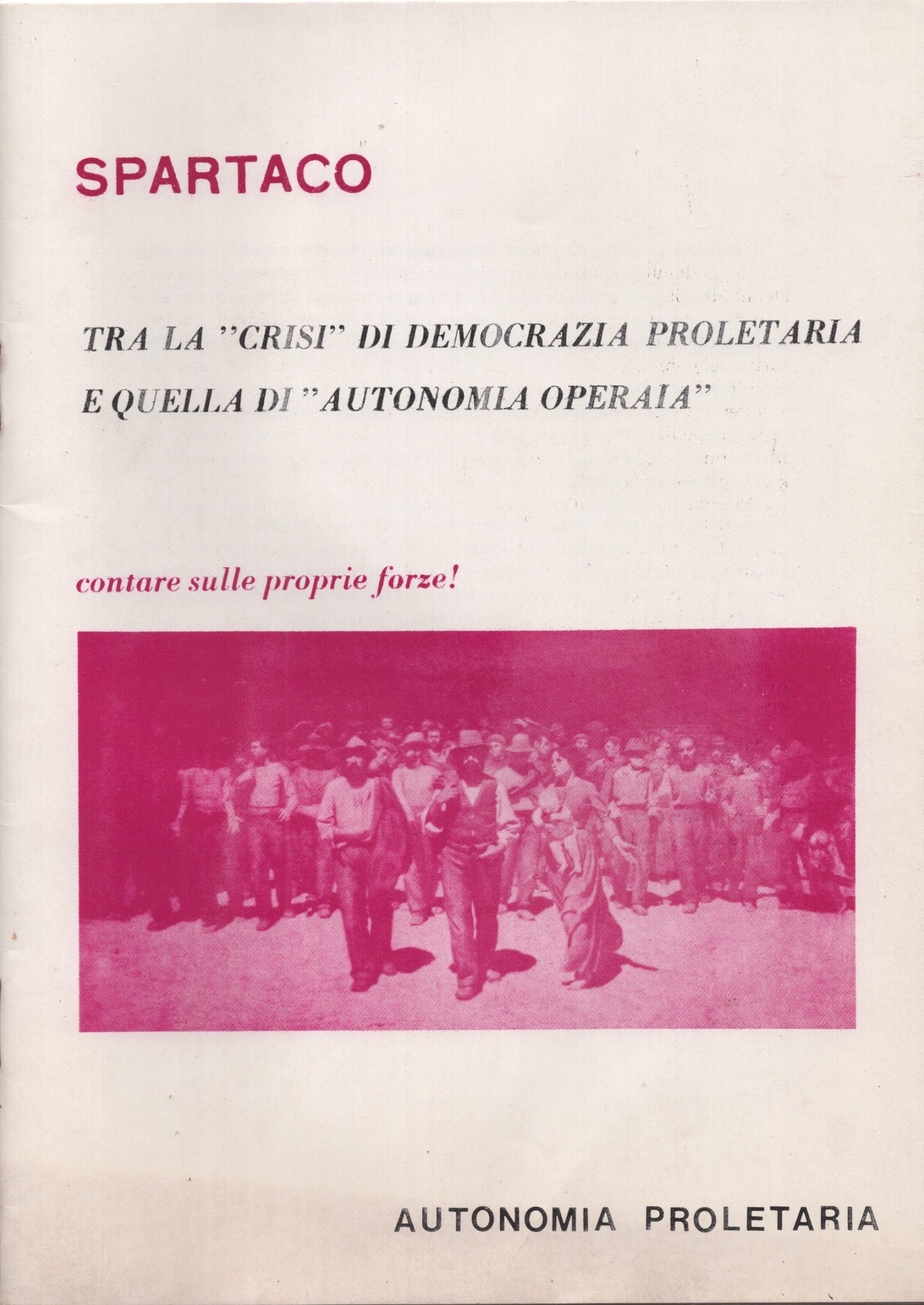 Spartaco. Tra la "crisi" di Democrazia Proletaria e quella di …