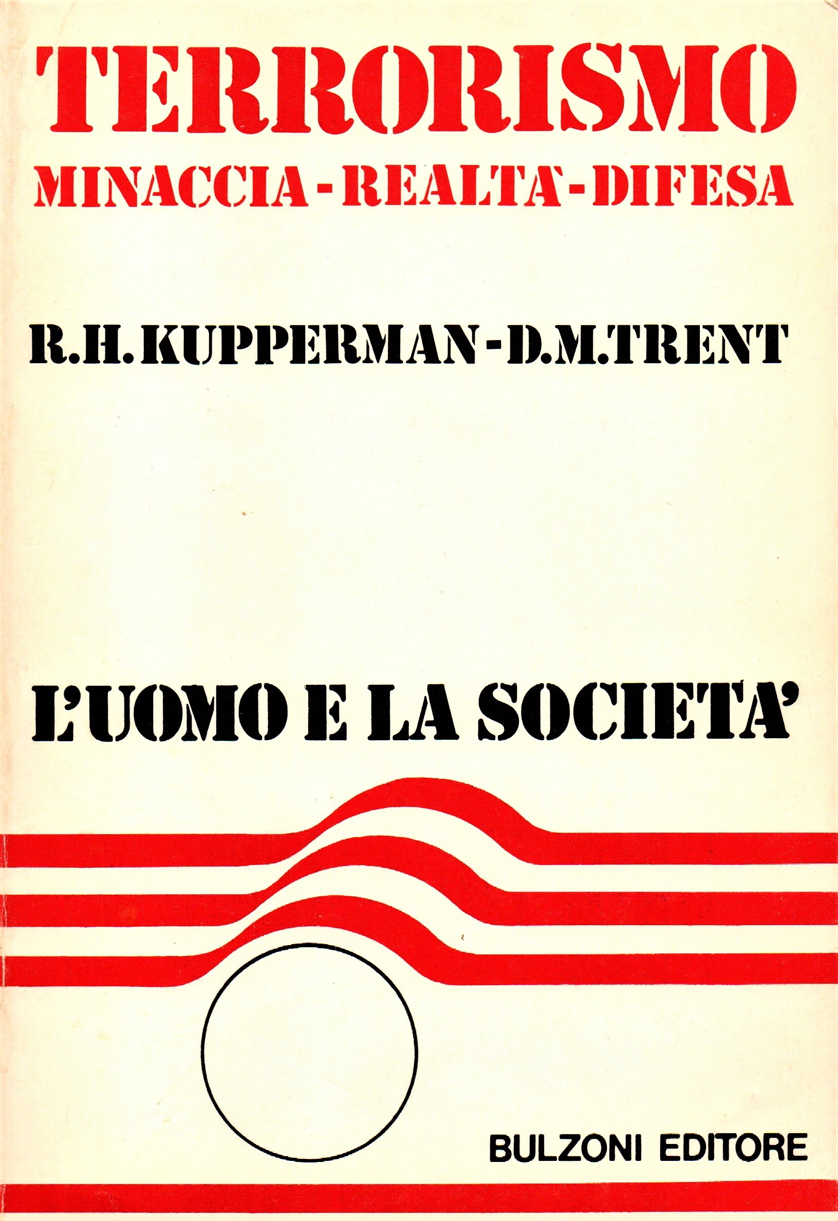 Terrorismo. Minaccia. Realtà. Difesa.