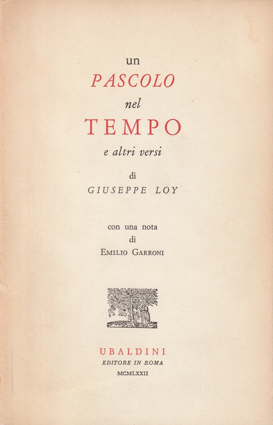 Un pascolo nel tempo e altri versi. Con una nota …