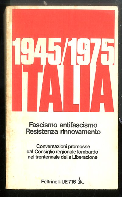 1945 / 1975 ITALIA FASCISMO ANTIFASCISMO RESISTENZA RINNOVAMENTO - 1 …