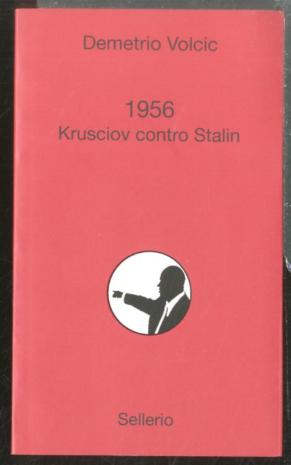 1956 KRUSCIOV CONTRO STALIN - LS