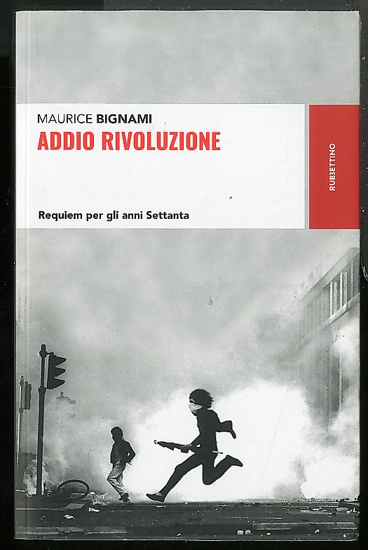 ADDIO RIVOLUZIONE REQUIEM PER GLI NNI SETTANTA - LS