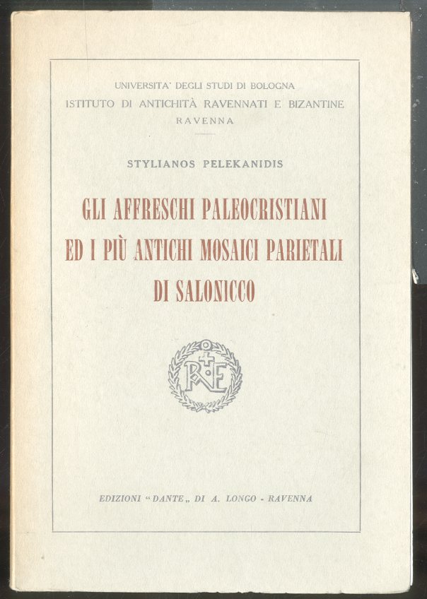 AFFRESCHI PALEOCRISTIANI ED I PIU ANTICHI MOSAICI PARIETALI DI SALONICCO …