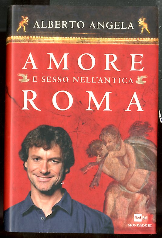 AMORE E SESSO NELL`ANTICA ROMA - LS