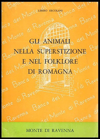 ANIMALI NELLA SUPERSTIZIONE E NEL FOLKLORE DI ROMAGNA ( GLI …