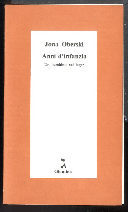 ANNI D`INFANZIA UN BAMBINO NEI LAGER - LS