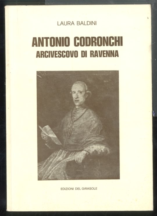 ANTONIO CODRONCHI ARCIVESCOVO DI RAVENNA - 1 ED LS