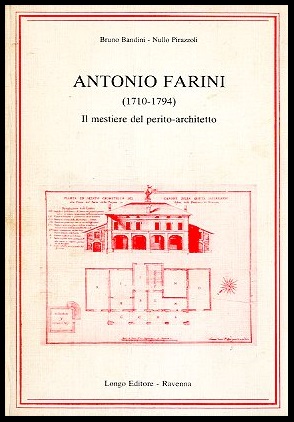 ANTONIO FARINI (1710-1794) IL MESTIERE DEL PERITO ARCHITETTO - LS