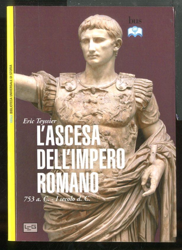 ASCESA DELL`IMPERO ROMANO 753 A.C. / I SECOLO D.C. ( …