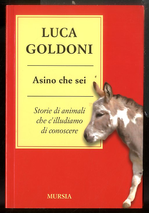 ASINO CHE SEI STORIE DI ANIMALI CHE C`ILLUDIAMO DI CONOSCERE …