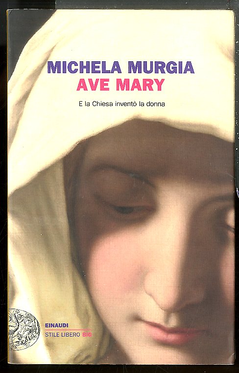 AVE MARY E LA CHIESA INVENTO` LA DONNA - LS