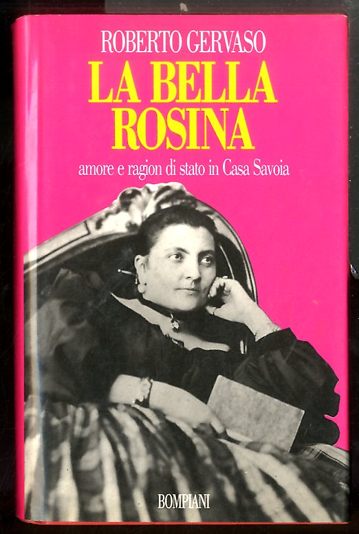 BELLA ROSINA AMORE E RAGION DI STATO IN CASA SAVOIA …