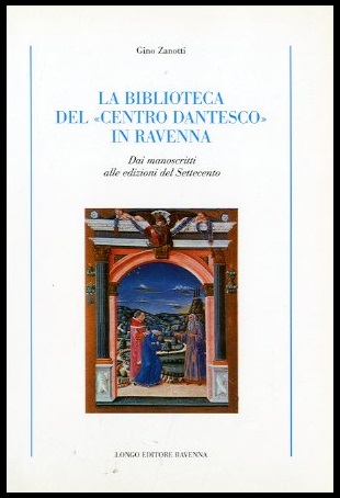 BIBLIOTECA DEL CENTRO DANTESCO IN RAVENNA DAI MANOSCRITTI ALLE EDIZIONI …