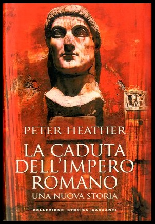 CADUTA DELL`IMPERO ROMANO UNA NUOVA STORIA ( LA ) - …