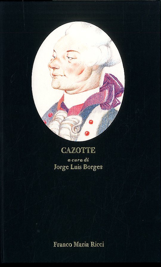 CAZOTTE A CURA DI JORGE LUIS BORGES - 2 ED …