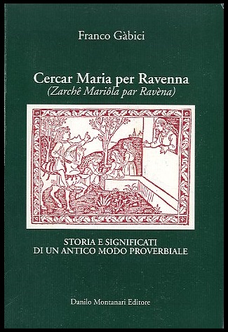 CERCAR MARIA PER RAVENNA ZARCHE MARIOLA PER RAVENA STORIA E …