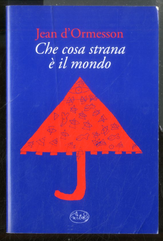CHE COSA STRANA E` IL MONDO - LS