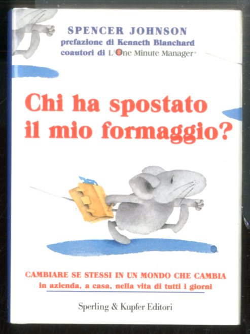CHI HA SPOSTATO IL MIO FORMAGGIO? CAMBIARE SE STESSI IN …
