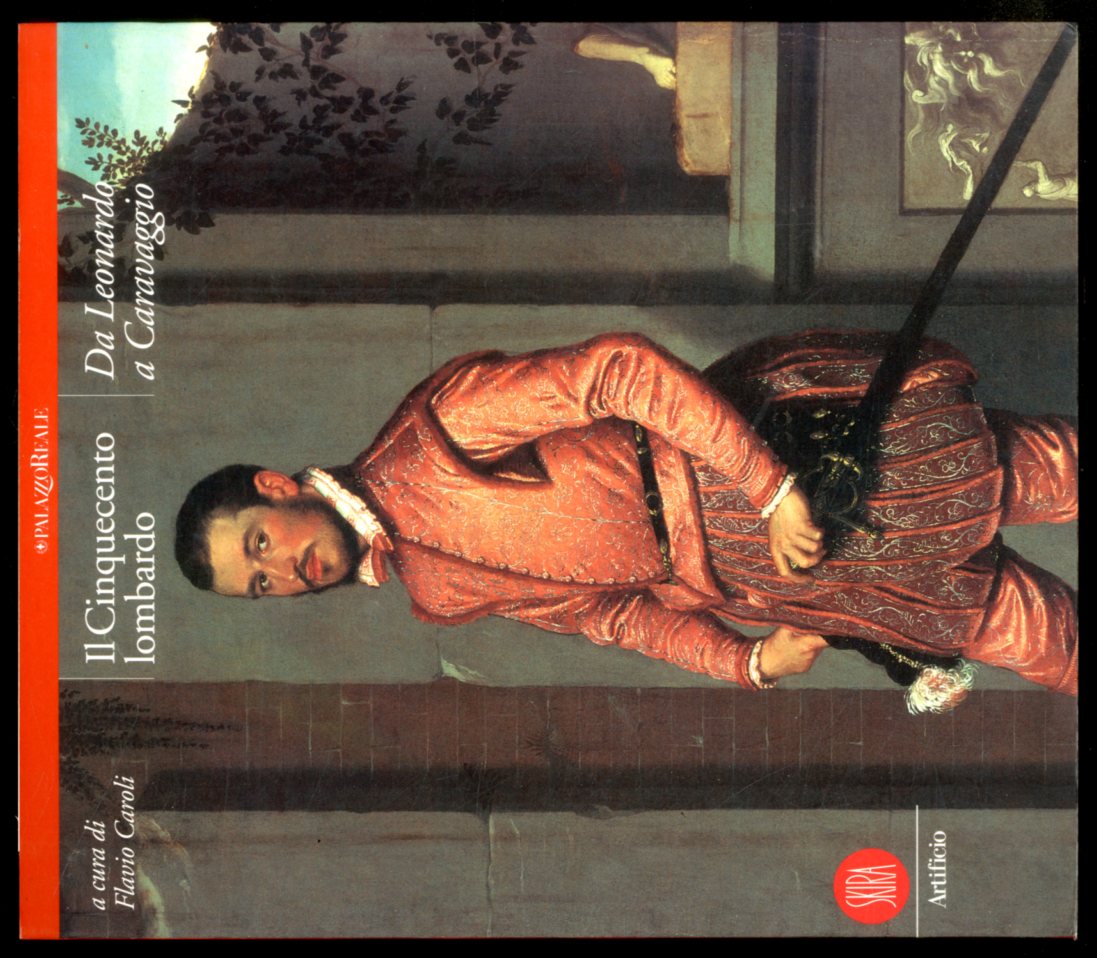 CINQUECENTO LOMBARDO DA LEONARDO A CARAVAGGIO ( IL ) - …