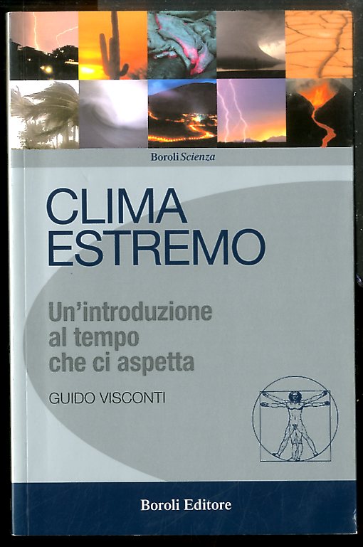 CLIMA ESTREMO UN`INTRODUZIONE AL TEMPO CHE CI ASPETTA - LS