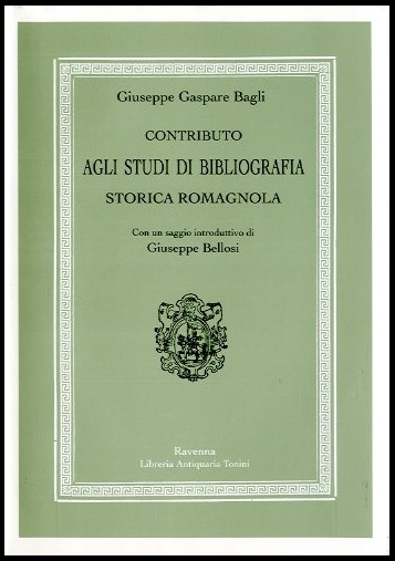 CONTRIBUTO AGLI STUDI DI BIBLIOGRAFIA STORICA ROMAGNOLA EDIZIONE NUMERATA DEL …