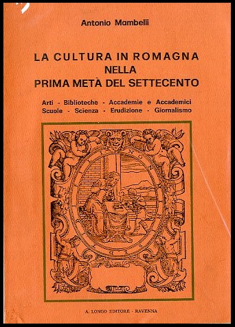 CULTURA IN ROMAGNA NELLA PRIMA METÀ DEL SETTECENTO ( LA …