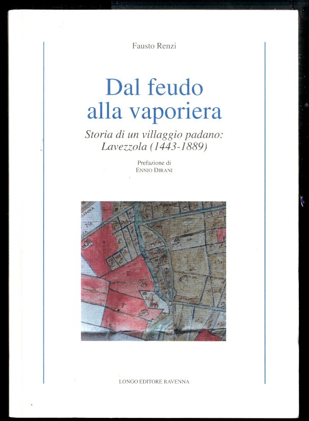 DAL FEUDO ALLA VAPORIERA STORIA DI UN VILLAGGIO PADANO LAVEZZOLA …