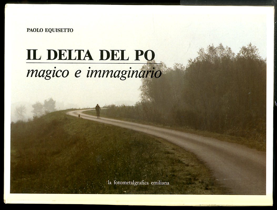 DELTA DEL PO MAGICO E IMMAGINARIO ( IL ) - …