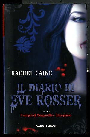 DIARIO DI EVE ROSSER I VAMPIRI DI MORGANVILLE VOL.1 - …