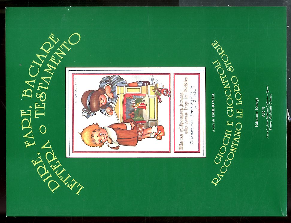 DIRE FARE BACIARE LETTERA O TESTAMENTO GIOCHIE E GIOCATTOLI RACCONTANO …