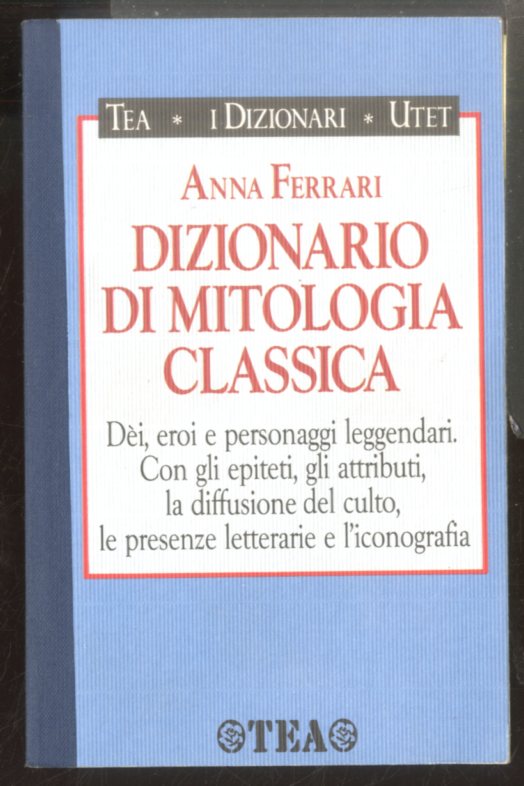 DIZIONARIO DI MITOLOGIA CLASSICA - LS