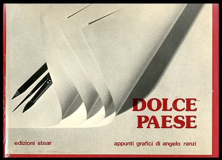 DOLCE PAESE APPUNTI GRAFICI DI ANGELO RANZI - LS