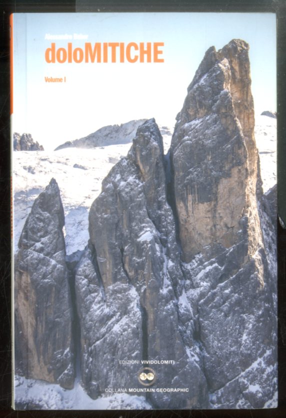 DOLOMITICHE OPERE D`ARTE A CIELO APERTO VOLUME I - LS