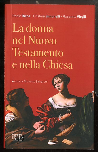 DONNA NEL NUOVO TESTAMENTO E NELLA CHIESA ( LA ) …