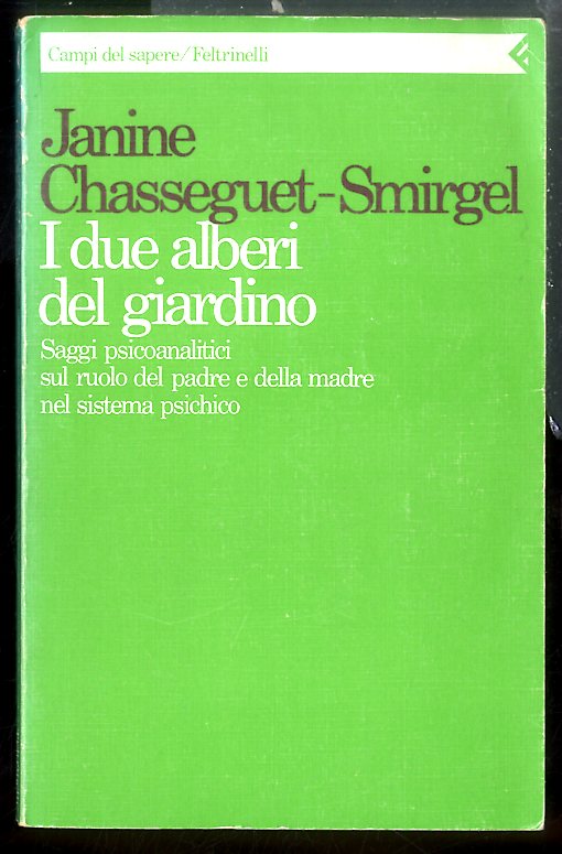 DUE ALBERI DEL GIARDINO SAGGI PSICOANALITICI SUL RUOLO DEL PADRE …