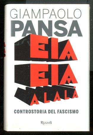 EIA EIA ALALA` CONTROSTORIA DEL FASCISMO - LS