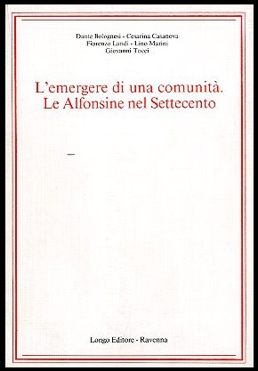 EMERGERE DI UNA COMUNITA` LE ALFONSINE NEL SETTECENTO ( L`) …