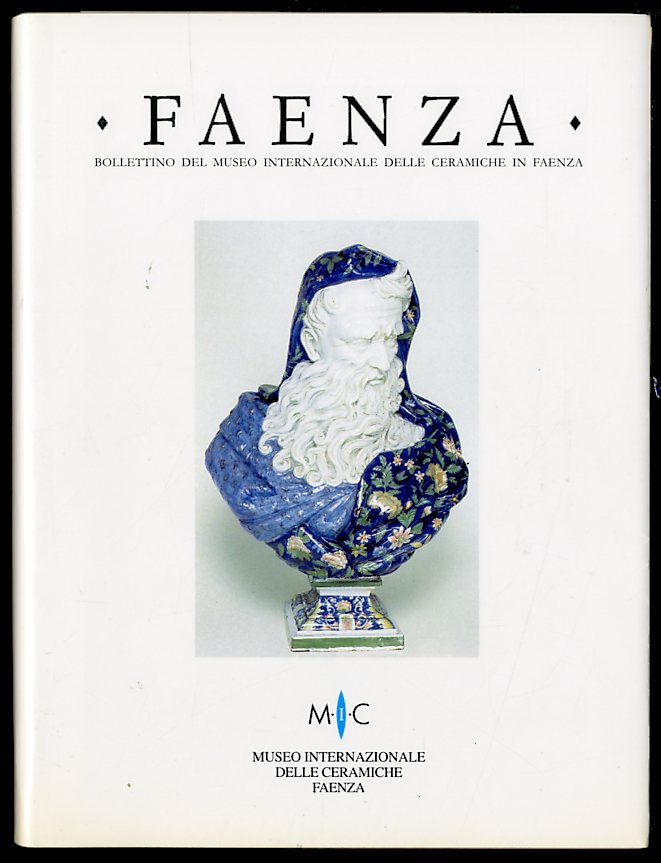 FAENZA BOLLETTINO DEL MUSEO INTERNAZIONALE DELLE CERAMICHE IN FAENZA FASC. …