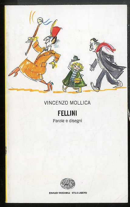 FELLINI PAROLE E DISEGNI - 1 ED LS